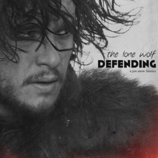 the lone wolf defending; a jon snow fanmix