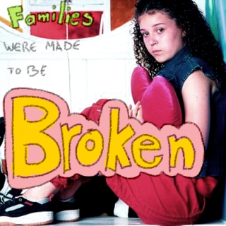 families were made to be broken