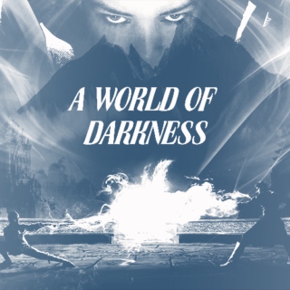 A World Of Darkness