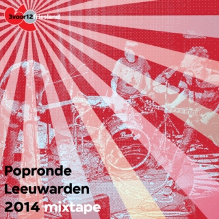 Popronde Leeuwarden 2014 mixtape