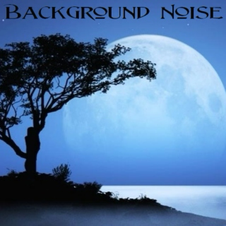 Background Noise