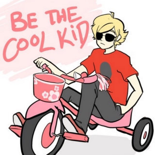 be the cool kid
