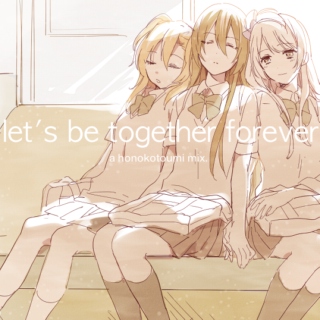 let's be together forever: a honokotoumi mix