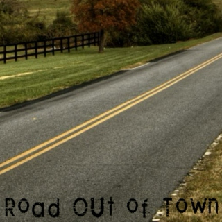 Road Out Of Town