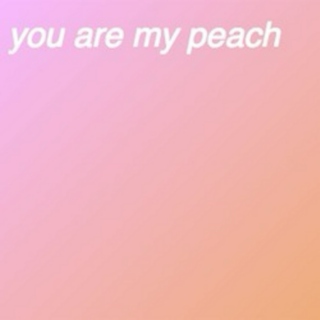 you are my peach