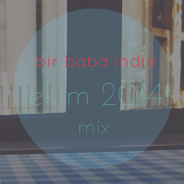 Bir Baba Indie Mix | October 2014