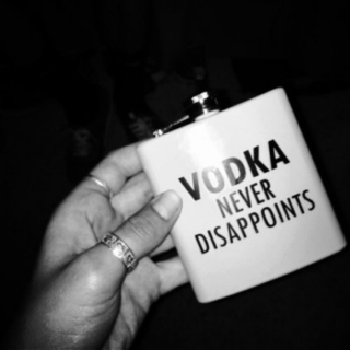 vodka never disappoints!