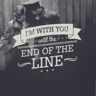 until the end of the line