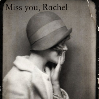 'Miss You, Rachel