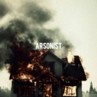 arsonist