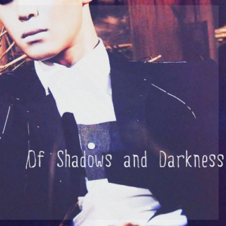 Of Shadows and Darkness