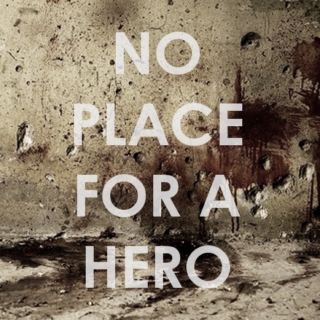 No place for a hero