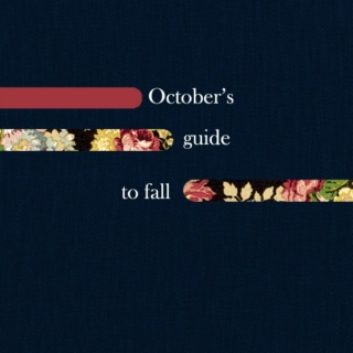 October's Guide To Fall