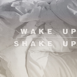 Wake Up, Shake Up