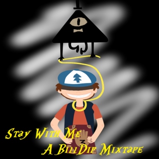 Stay With Me - A BillDip Mixtape