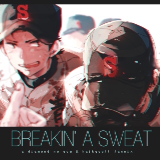 breakin' a sweat