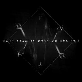 What Kind Of Monster Are You?