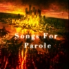 Songs For Parole