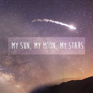 My Sun, My Moon, My Stars