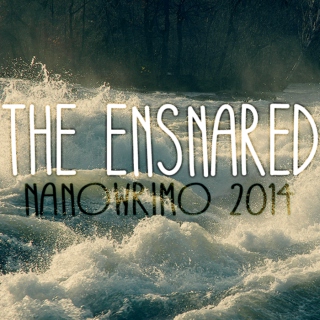 The Ensnared