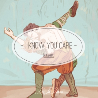 I Know You Care