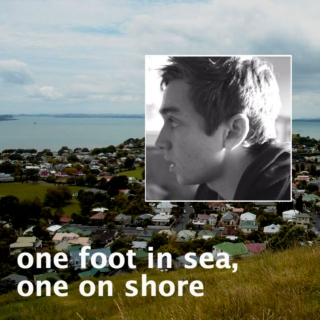 One Foot in Sea, One on Shore