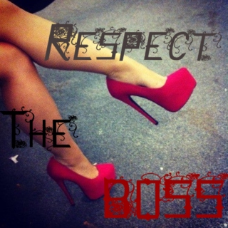 Respect The Boss