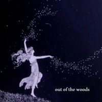out of the woods