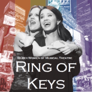 Ring of Keys: Finding Queer Women in Musical Theatre