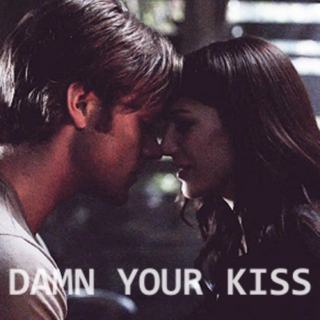 Damn Your Kiss