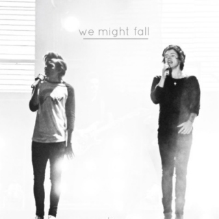 we might fall || louis & harry