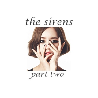 the sirens pt. 2