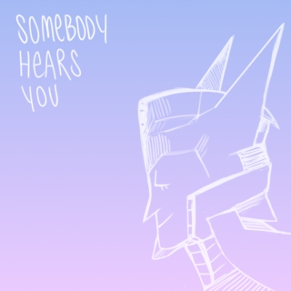 somebody hears you
