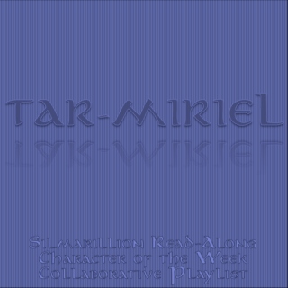 Collaborative Playlist: Tar-Miriel
