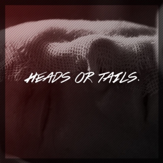 heads or tails.