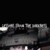 lessons from the darkness