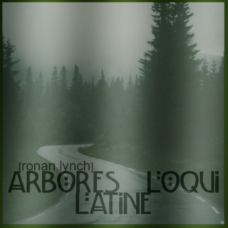 arbores loqui latine [ronan lynch][the raven cycle]