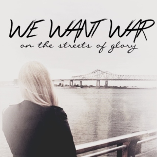 we want w a r;