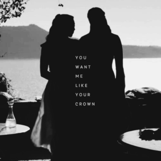 you want me like your crown