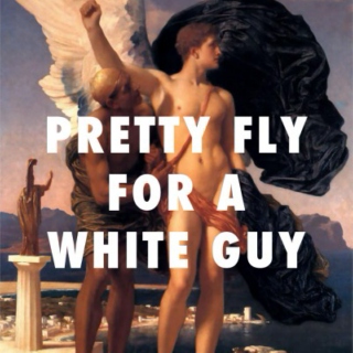 pretty fly for a white guy