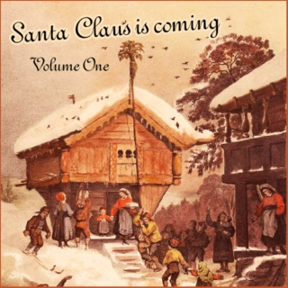 Santa Claus Is Coming / Volume 1