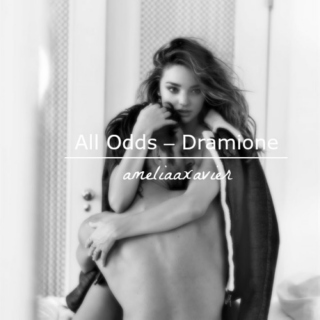 All Odds – Dramione ☽☾