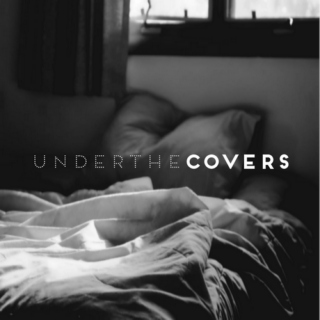 Under the Covers 
