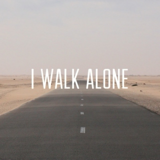 Alone.
