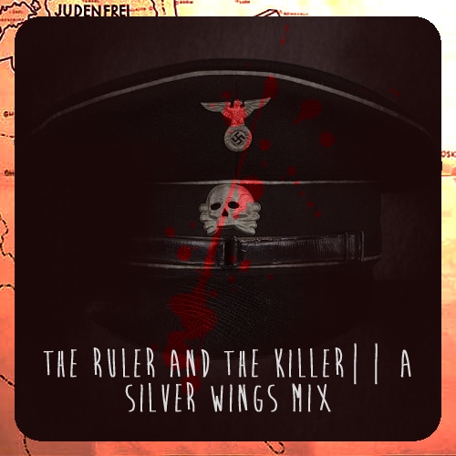 The Ruler and the Killer || A Silver Wings Mix