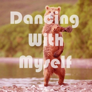 Dancing with Myself