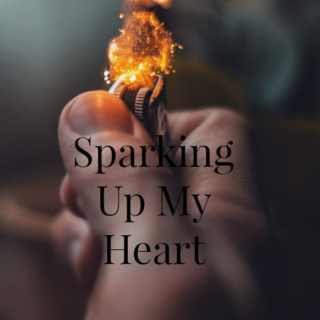 Sparking Up My Heart 