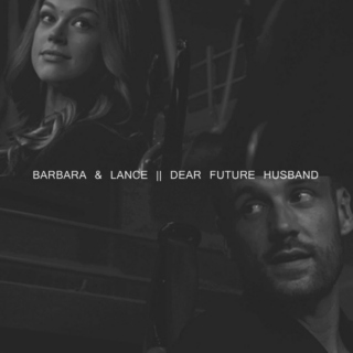 Barbara & Lance || Dear future husband 