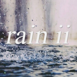 rain ii
