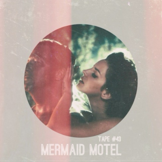 TAPE #43: Mermaid Motel